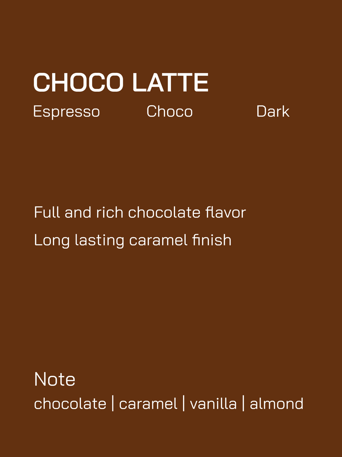 Espresso Blend | Choco Latte | Choco | Dark