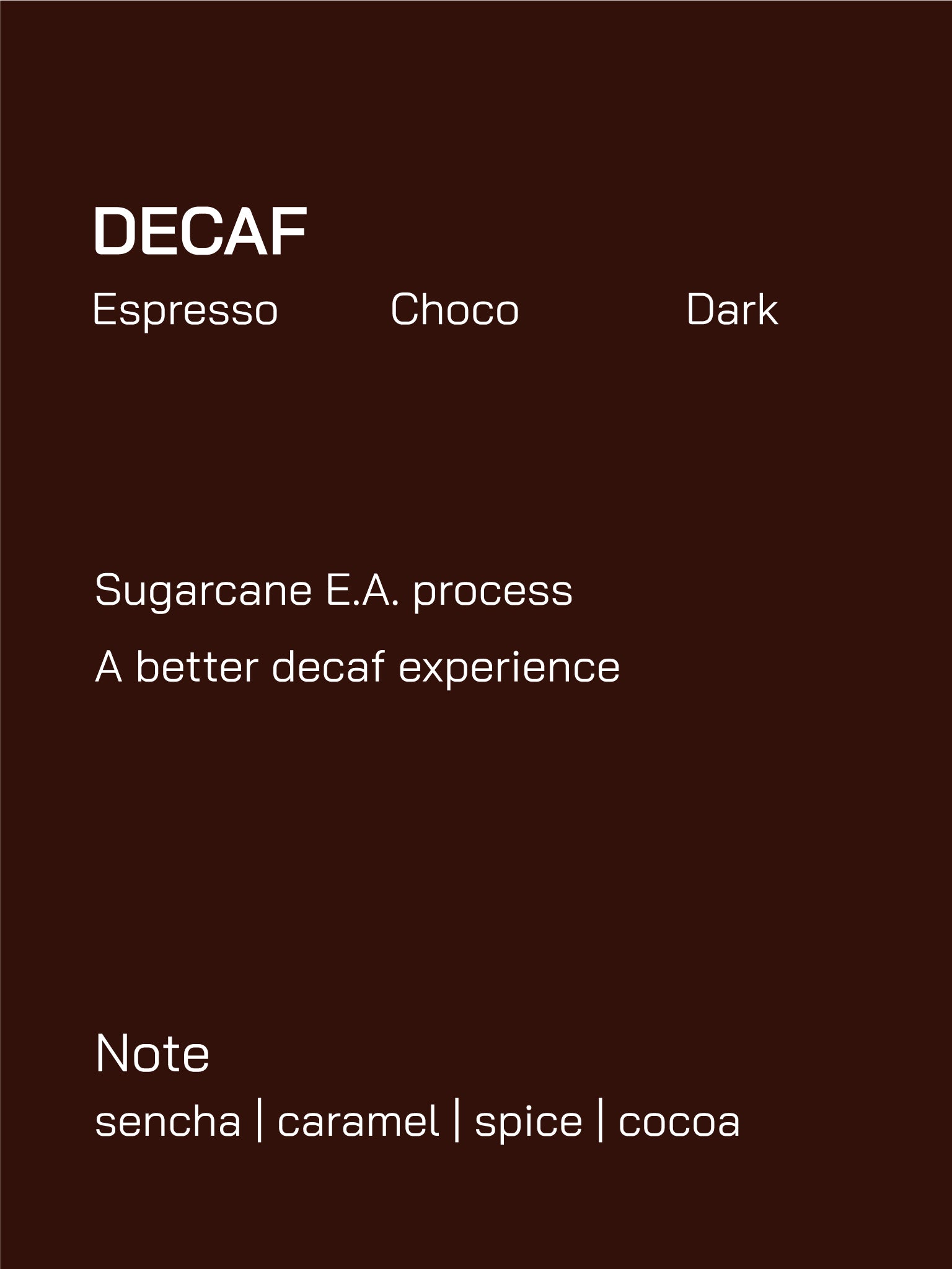 SOE | Colombia | Sugarcane decaf | Dark