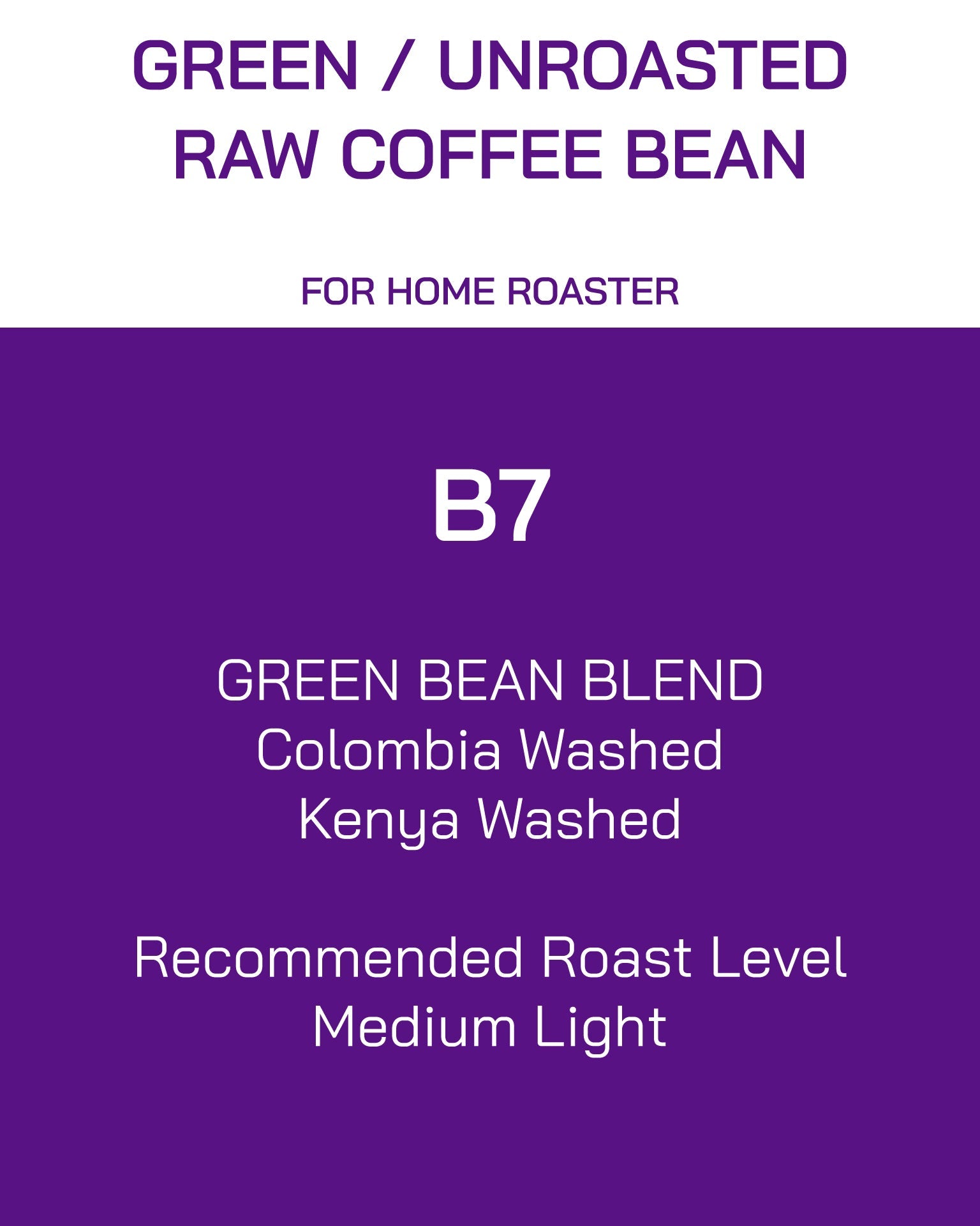 Unroasted | Green Bean | Blend | B7