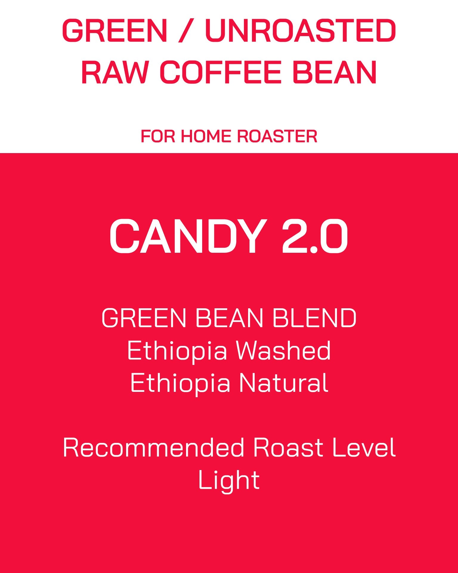 Unroasted | Green Bean | Blend | Candy 2.0