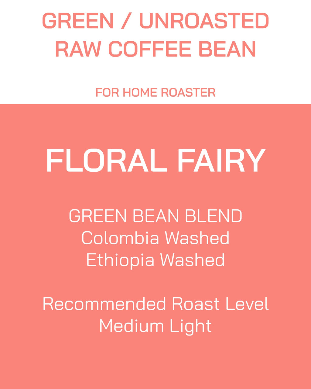 Unroasted | Green Bean | Blend | Floral Fairy