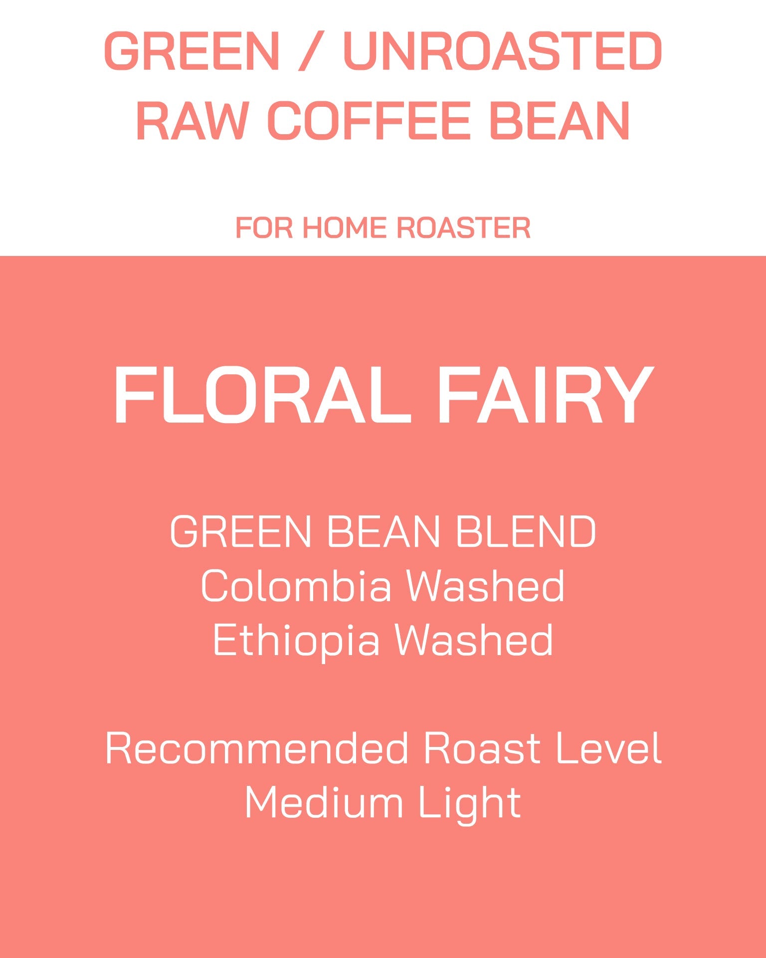 Unroasted | Green Bean | Blend | Floral Fairy